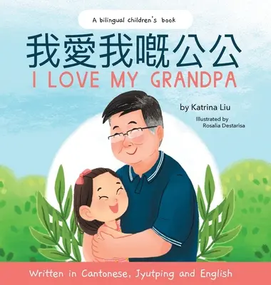 Mám rád svého dědečka - napsáno v kantonštině, jyutpingu a angličtině - I Love My Grandpa - Written in Cantonese, Jyutping and English