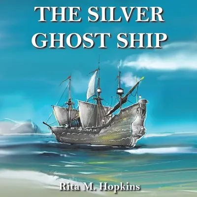 Stříbrná loď duchů - The Silver Ghost Ship