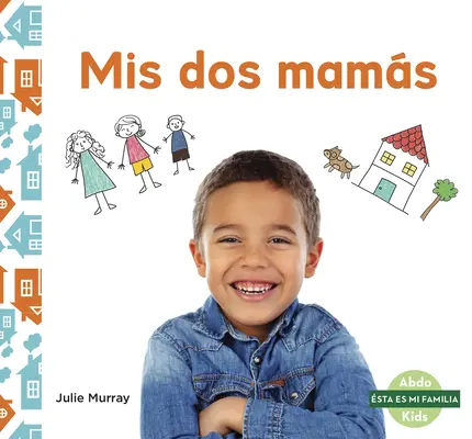 MIS DOS Mams (Moje dvě mámy) - MIS DOS Mams (My Two Moms)