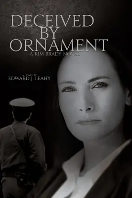 Oklamaný ornamentem: A Kim Brady Novel: Ornament: A Kim Brady Novel - Deceived by Ornament: A Kim Brady Novel