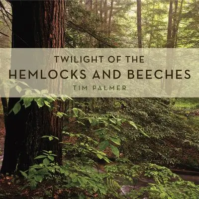 Soumrak polokmenů a buků - Twilight of the Hemlocks and Beeches