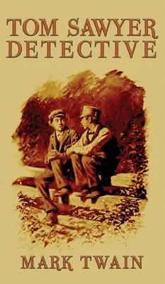 Tom Sawyer, detektiv - Tom Sawyer, Detective