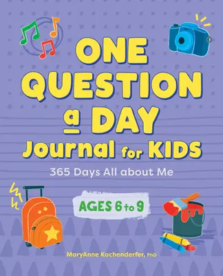 Deník pro děti s jednou otázkou denně: 365 dní o mně - One Question a Day Journal for Kids: 365 Days All about Me