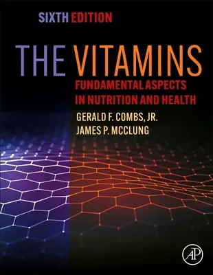 Vitamíny: Základní aspekty ve výživě a zdraví - The Vitamins: Fundamental Aspects in Nutrition and Health