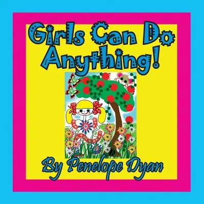 Dívky dokážou všechno! - Girls Can Do Anything!