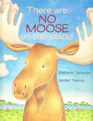 Na tomto ostrově nejsou žádní losi! - There Are No Moose on This Island!