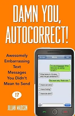 Proklínám tě, autokorekce! - Damn You, Autocorrect!