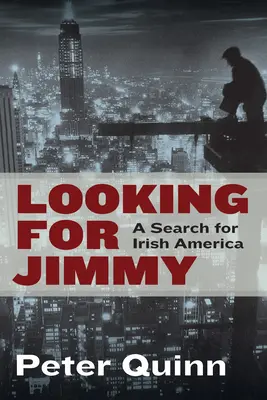 Hledání Jimmyho: Pátrání po irské Americe - Looking for Jimmy: A Search for Irish America