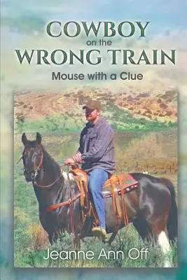 Kovboj ve špatném vlaku - COWBOY on the WRONG TRAIN
