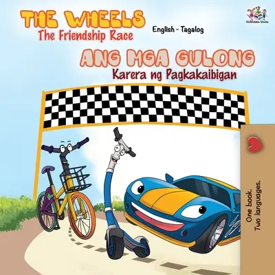 Kola Závod přátelství: Anglicko-tagalská dvojjazyčná kniha - The Wheels The Friendship Race: English Tagalog Bilingual Book