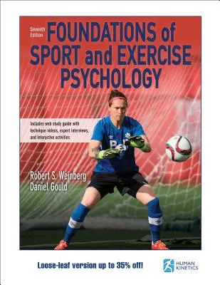 Základy psychologie sportu a cvičení 7. vydání s webovým studijním průvodcem - volné vydání - Foundations of Sport and Exercise Psychology 7th Edition with Web Study Guide-Loose-Leaf Edition