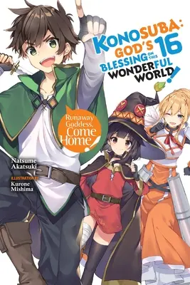 Konosuba: (Light Novel) Konosoba: Boží požehnání tomuto nádhernému světu!, díl 16 (Light Novel) - Konosuba: God's Blessing on This Wonderful World!, Vol. 16 (Light Novel)