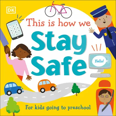 Takhle zůstaneme v bezpečí: Pro děti, které chodí do školky - This Is How We Stay Safe: For Kids Going to Preschool