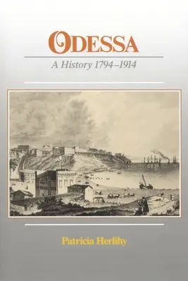 Oděsa: Dějiny, 1794-1914 (Odessa: A History, 1794-1914) - Odessa: A History, 1794-1914