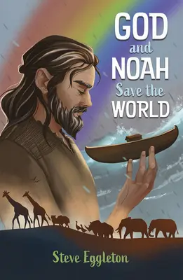 Bůh a Noe zachraňují svět - God and Noah Save the World