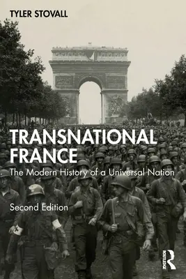 Transnacionální Francie: Moderní dějiny univerzálního národa - Transnational France: The Modern History of a Universal Nation