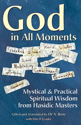 Bůh ve všech okamžicích: Mystická a praktická duchovní moudrost chasidských mistrů - God in All Moments: Mystical & Practical Spiritual Wisdom from Hasidic Masters