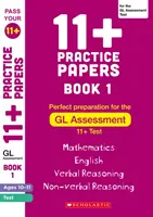 Cvičné písemky 11+ pro hodnocení GL ve věku 10-11 let - Kniha 1 - 11+ Practice Papers for the GL Assessment Ages 10-11 - Book 1