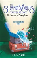 Cestovní kancelář Strangeworlds: Tajemství bouřkového lesa - kniha 3 - Strangeworlds Travel Agency: The Secrets of the Stormforest - Book 3