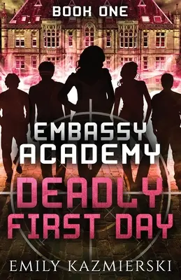 Akademie velvyslanectví: Smrtící první den - Embassy Academy: Deadly First Day
