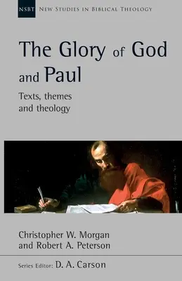 Sláva Boží a Pavel - text, témata a teologie (Peterson Robert A (Autor)) - Glory of God and Paul - Text, Themes and Theology (Peterson Robert A (Author))