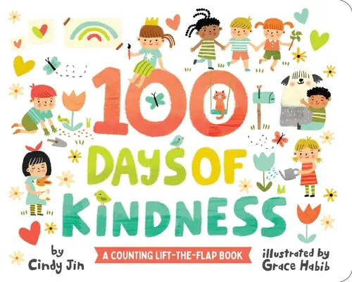100 dní laskavosti: Kniha se zvedacími klapkami s počítáním - 100 Days of Kindness: A Counting Lift-The-Flap Book