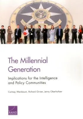 Generace mileniálů: Důsledky pro zpravodajské služby a politiky - The Millennial Generation: Implications for the Intelligence and Policy Communities