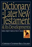 Slovník pozdějšího Nového zákona a jeho vývojových tendencí (Dictionary of Later New Testament and Its Developments) - Dictionary of the Later New Testament and Its Developments