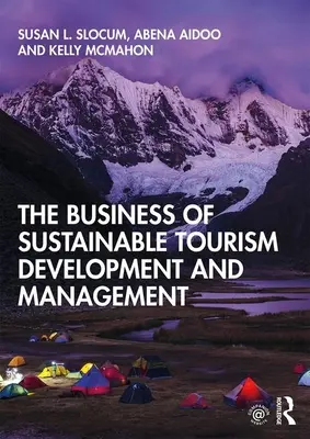 Podnikání v oblasti udržitelného rozvoje a řízení cestovního ruchu - The Business of Sustainable Tourism Development and Management