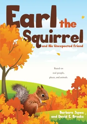 Veverčák Earl a jeho nečekaný přítel - Earl the Squirrel and His Unexpected Friend