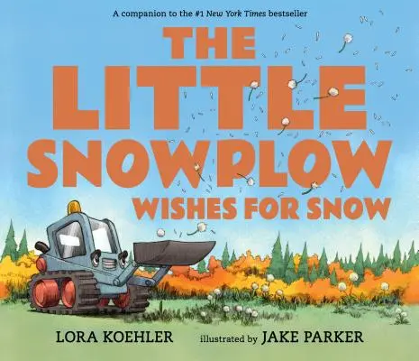 Malý sněžný pluh si přeje sníh - The Little Snowplow Wishes for Snow