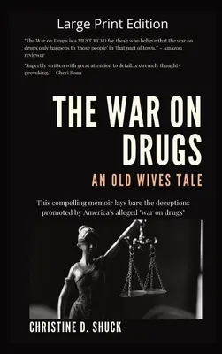 Válka proti drogám Starý příběh žen - The War on Drugs An Old Wives Tale