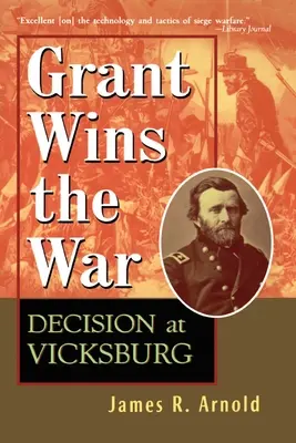 Grant vyhrál válku: Rozhodnutí u Vicksburgu - Grant Wins the War: Decision at Vicksburg