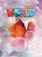 Prozkoumejte náš svět 1 Student Book - Explore Our World 1 Student Book