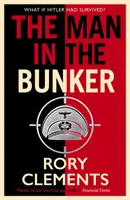 Muž v bunkru - Nový bestseller mistra válečného špionážního thrilleru z roku 2022 - Man in the Bunker - The new 2022 bestseller from the master of the wartime spy thriller