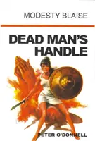 Rukojeť mrtvého muže - (Modesty Blaise) (O'Donnell Peter (Book Reviews)) - Dead Man's Handle - (Modesty Blaise) (O'Donnell Peter (Book Reviews))