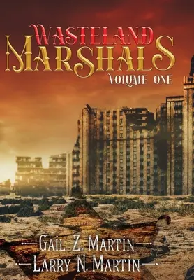 Maršálové pustiny, svazek první - Wasteland Marshals Volume One