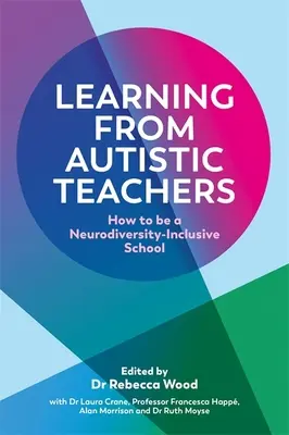 Učení od autistických učitelů: Jak se stát školou, která podporuje neurodiverzitu? - Learning from Autistic Teachers: How to Be a Neurodiversity-Inclusive School