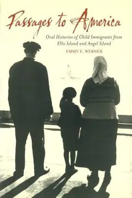 Cesty do Ameriky: Ústní příběhy dětských přistěhovalců z Ellis Islandu a Angel Islandu. - Passages to America: Oral Histories of Child Immigrants from Ellis Island and Angel Island