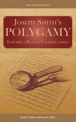 Joseph Smith's Polygamy: Smith Smith, svazek 3: K lepšímu porozumění - Joseph Smith's Polygamy: Toward a Better Understanding