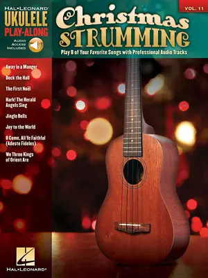 Christmas Strumming: [S CD (Audio)] - Christmas Strumming: Ukulele Play-Along Volume 11 [With CD (Audio)]