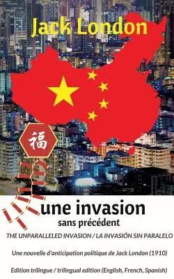 Nevídaná invaze / Une invasion sans prcdent / La invasin sin paralelo. Premire dition trilingue / První trojjazyčné vydání (anglicky, francouzsky) - The unparalleled invasion / Une invasion sans prcdent / La invasin sin paralelo. Premire dition trilingue / First trilingual edition (English, Fr