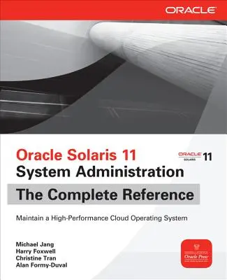 Správa systému Oracle Solaris 11: Kompletní příručka - Oracle Solaris 11 System Administration: The Complete Reference