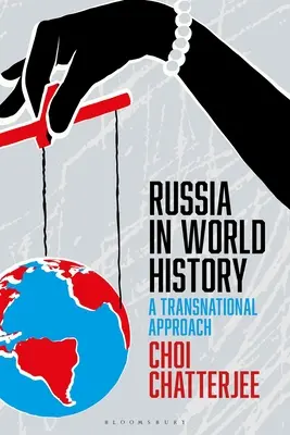 Rusko ve světových dějinách: Rusko: nadnárodní přístup - Russia in World History: A Transnational Approach