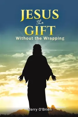 Ježíš: Dárek bez obalu - Jesus: The Gift Without the Wrapping