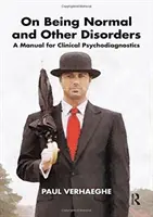 O normálnosti a jiných poruchách - Příručka pro klinickou psychodiagnostiku - On Being Normal and Other Disorders - A Manual for Clinical Psychodiagnostics