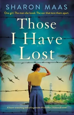 Ti, které jsem ztratila: Srdcervoucí a nezapomenutelný historický román z 2. světové války - Those I Have Lost: A heart-wrenching and unforgettable World War 2 historical novel