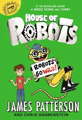 Dům robotů: Roboti řádí! - House of Robots: Robots Go Wild!