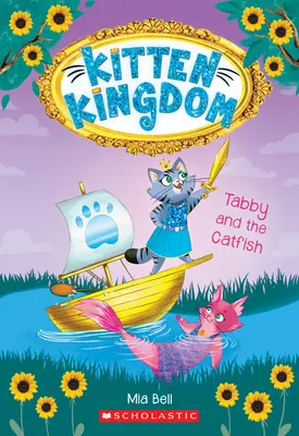 Tabby a sumec (Koťátkové království č. 3): Svazek 3 - Tabby and the Catfish (Kitten Kingdom #3): Volume 3
