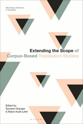 Rozšíření rozsahu korpusových překladatelských studií - Extending the Scope of Corpus-Based Translation Studies